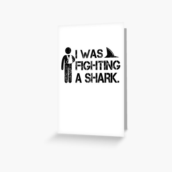 I Was Fighting A Shark Arm Injury Funny Broken Arm Collarbone  Greeting Card