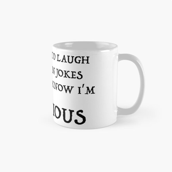 Item preview, I TRY NOT TO LAUGH AT MY OWN JOKES, BUT WE ALL KNOW IM HILARIOUS designed and sold by PebblesPrint.