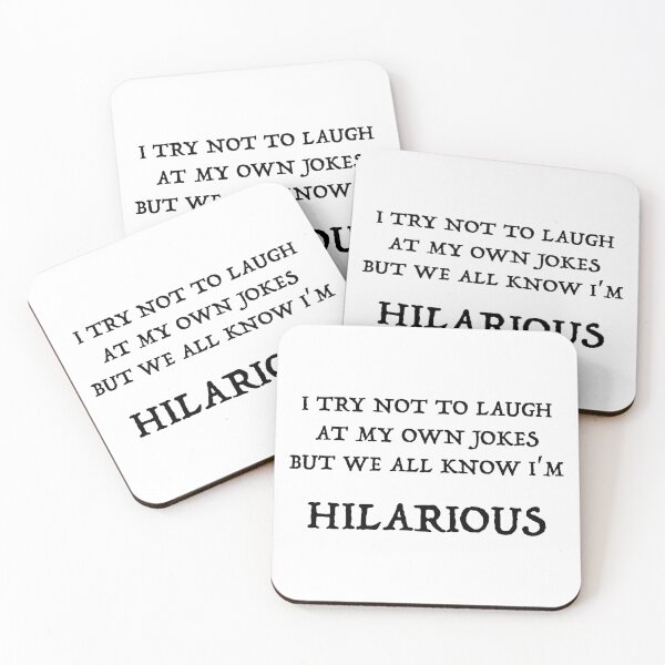 Item preview, I TRY NOT TO LAUGH AT MY OWN JOKES, BUT WE ALL KNOW IM HILARIOUS designed and sold by PebblesPrint.