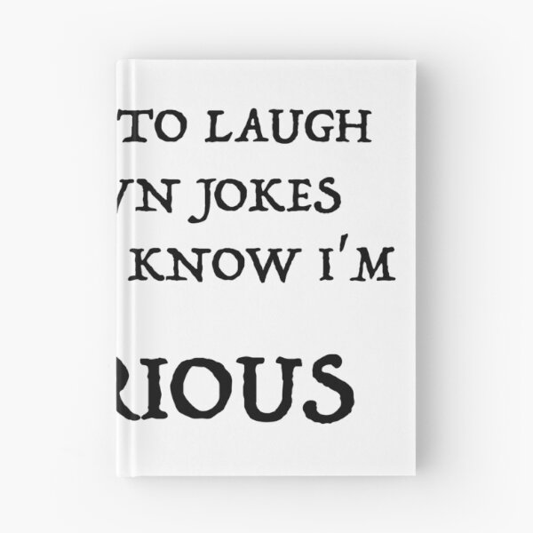 Item preview, I TRY NOT TO LAUGH AT MY OWN JOKES, BUT WE ALL KNOW IM HILARIOUS designed and sold by PebblesPrint.