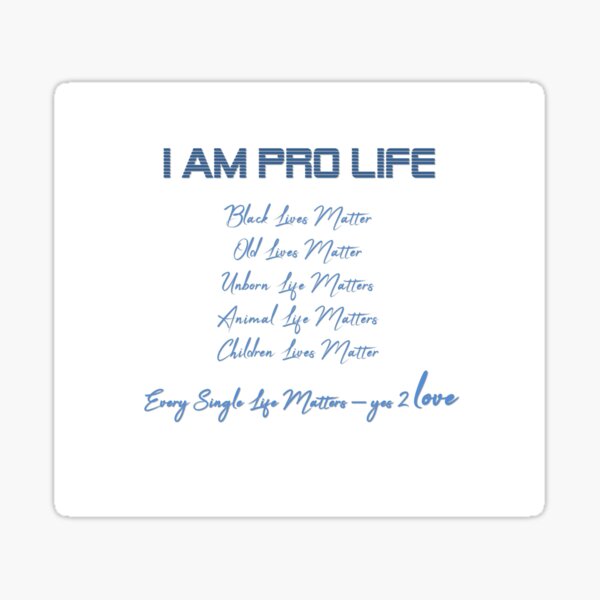 I am Pro Life Sticker