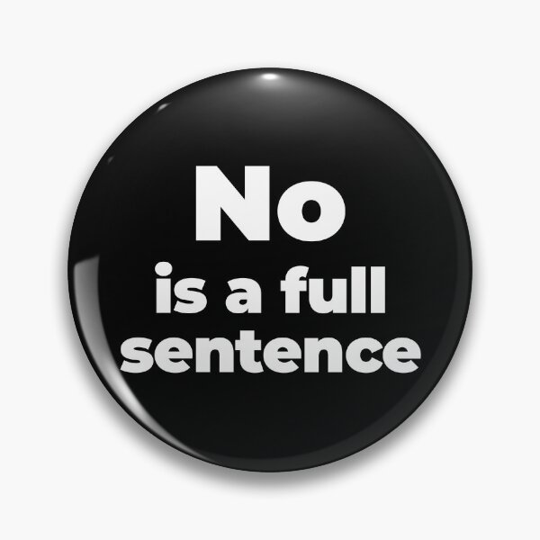 Item preview, No is a full sentence designed and sold by EnjoyMyTees.