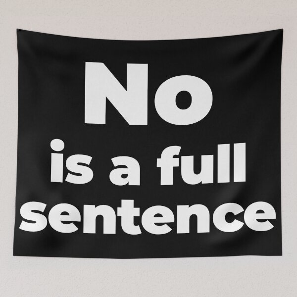 Item preview, No is a full sentence designed and sold by EnjoyMyTees.