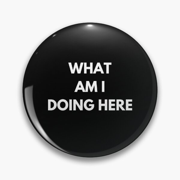 Item preview, What Am I Doing Here designed and sold by HumanCreator.
