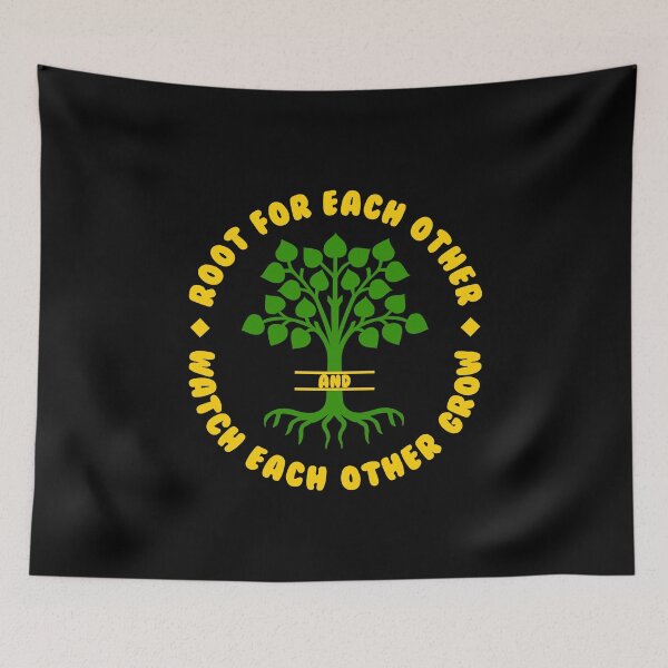 Item preview, Root For Each Other, Watch Each Other Grow designed and sold by DiscoBoogie.