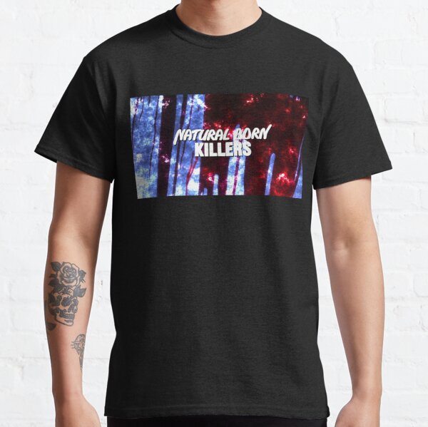 t shirt natural born killer