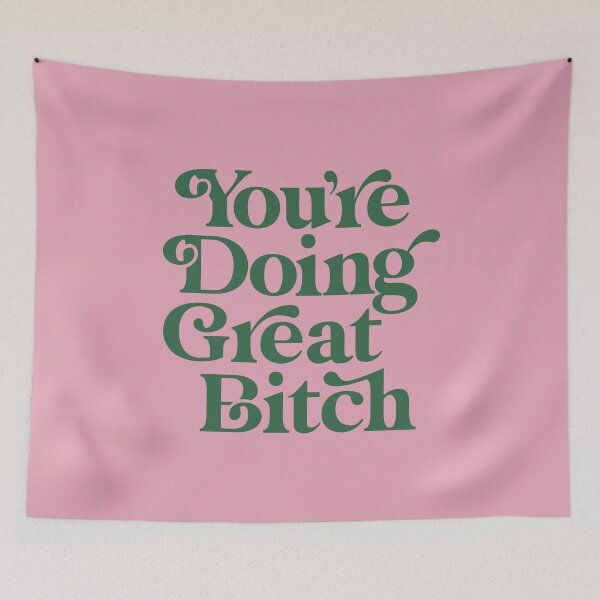 Item preview, You're Doing Great Bitch designed and sold by MotivatedType.