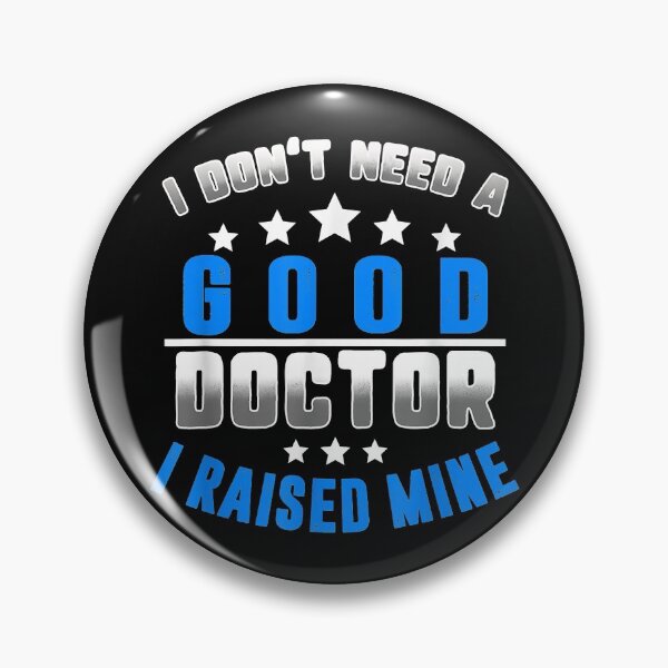 Item preview, Don't Need A Good Doctor, I Raise Mine | Froud Son  | Gift For The Father's Day | Gift For Dad | Gift For Son designed and sold by ThuyPhamStore.