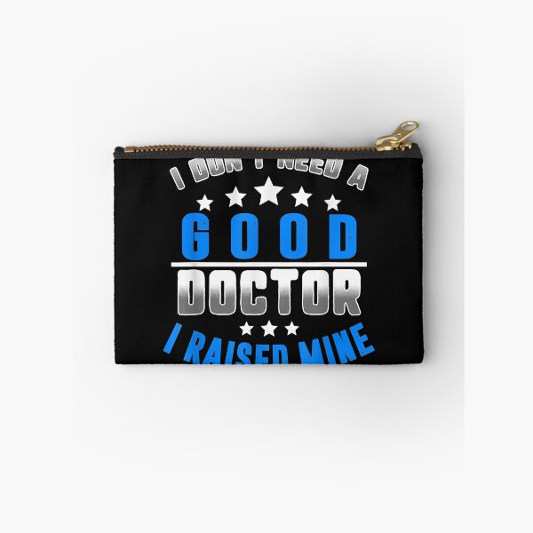 Item preview, Don't Need A Good Doctor, I Raise Mine | Froud Son  | Gift For The Father's Day | Gift For Dad | Gift For Son designed and sold by ThuyPhamStore.