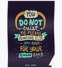 You exist for your own sake Poster