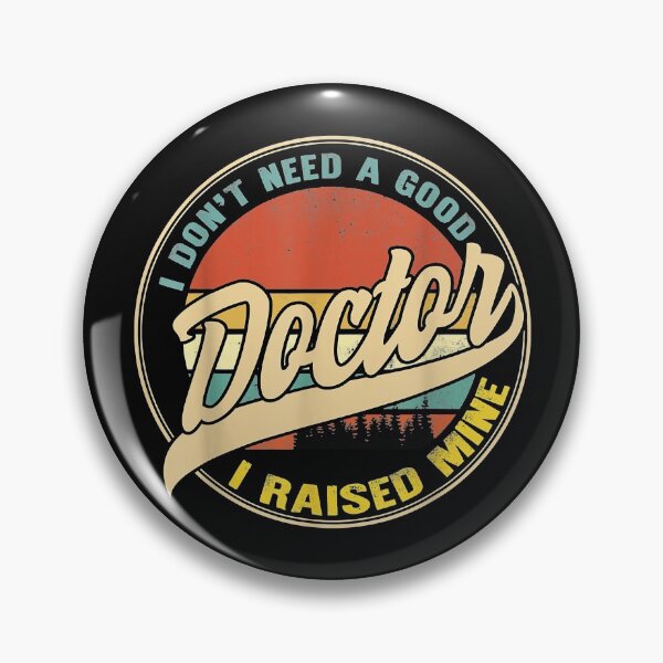 Item preview, Don't Need A Good Doctor, I Raise Mine | Froud Son  | Gift For The Father's Day | Gift For Dad | Gift For Son designed and sold by ThuyPhamStore.