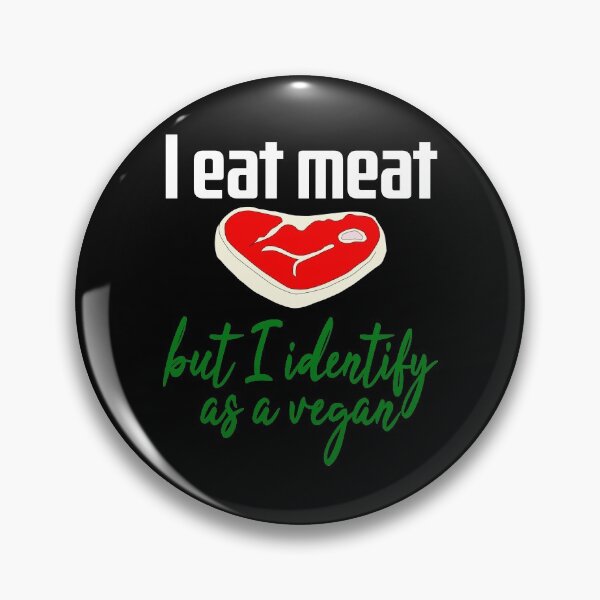 Item preview, I Eat Meat But I Identify As A Vegan (White) designed and sold by superdumb70.