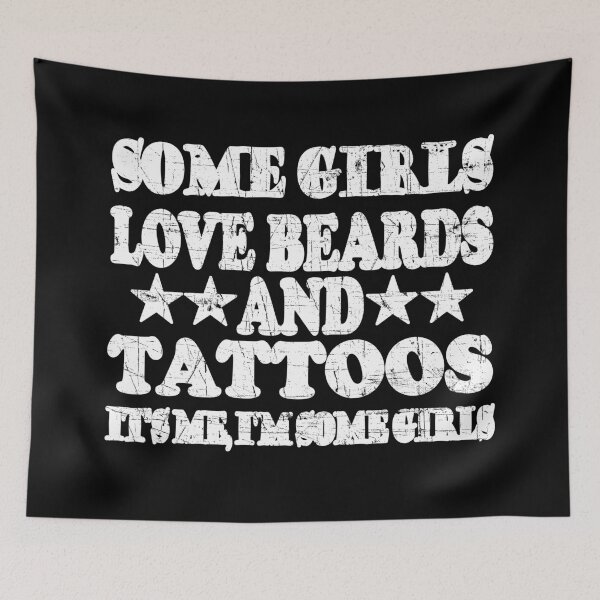 Item preview, Some Girls Love Beards And Tattoos It's Me I'm Some Girls designed and sold by Imadovic.