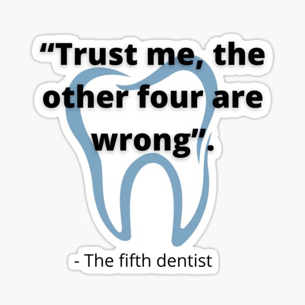 "The fifth dentist " Sticker for Sale by Rushlyn Redbubble