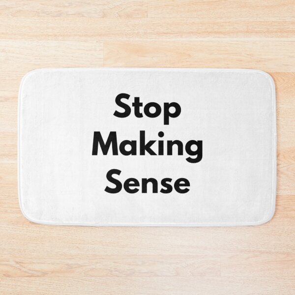Item preview, Stop Making Sense designed and sold by RiseandShineTee.