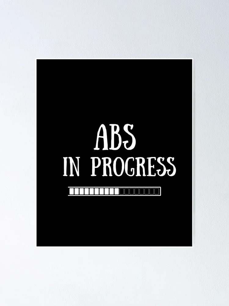 Thumbnail 1 of 3, Poster, Abs In Progress Text designed and sold by Miaberzo.