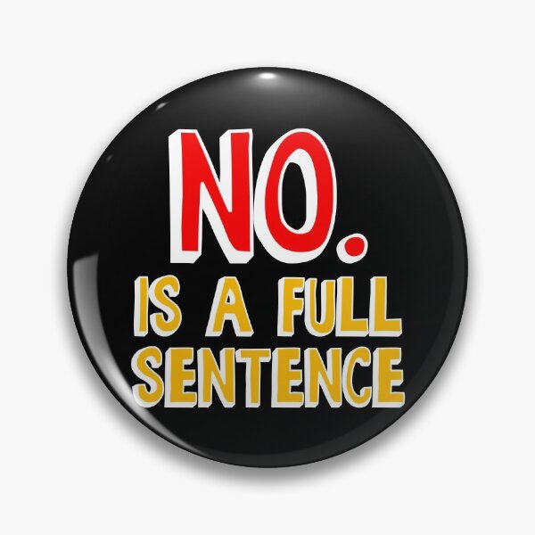 Item preview, No is a full sentence designed and sold by EnjoyMyTees.
