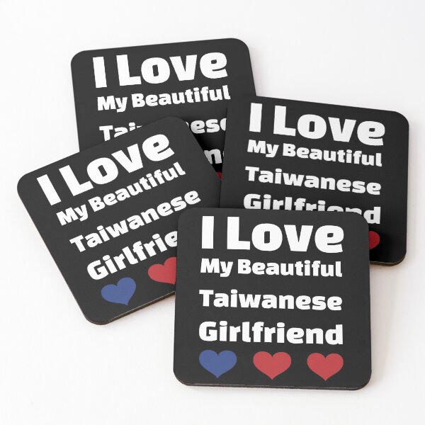 Item preview, I Love My Beautiful Taiwanese Girlfriend - Taiwan Girlfriend designed and sold by DiceNLDesigns.