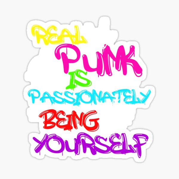Real Punk is Passionately Being Yourself Funny Pop Punk Gift