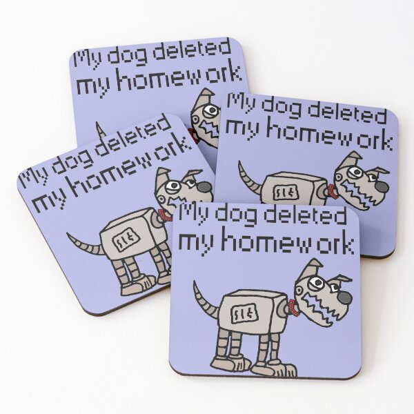Item preview, Funny My Dog deleted my Homework Robot Dog designed and sold by Nature's Fancy.