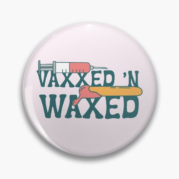 Item preview, Vaxxed 'n Waxed designed and sold by timesnewalli.
