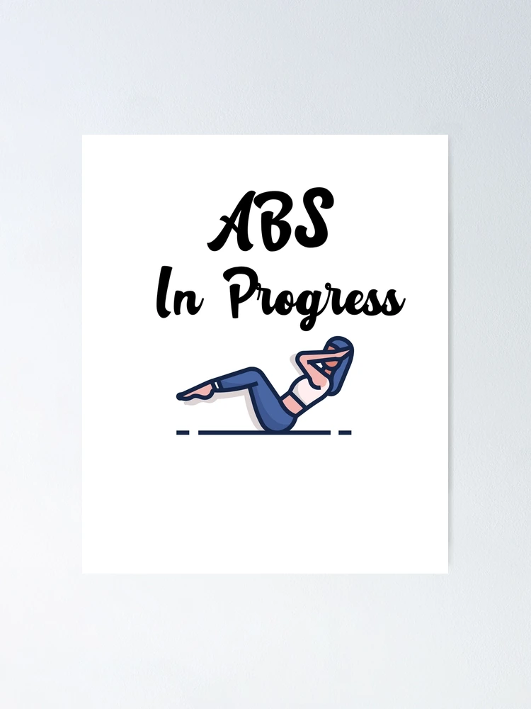 Thumbnail 1 of 3, Poster, Abs In Progress Text designed and sold by Miaberzo.