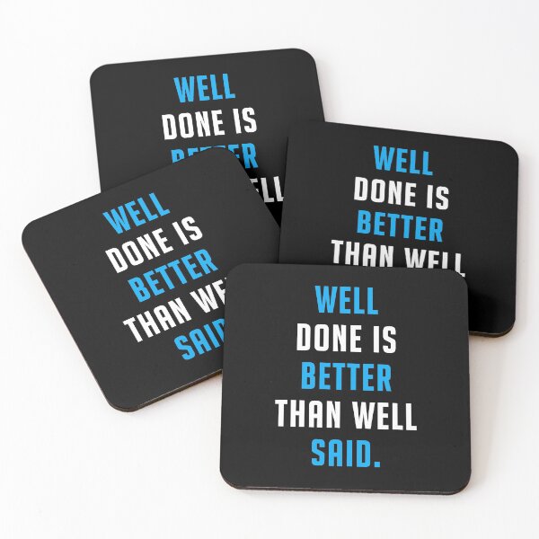 Item preview, Well Done Is Better Than Well Said - Motivational Quote designed and sold by sasijaya.