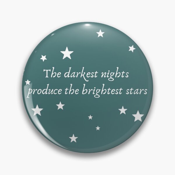 Item preview, The darkest nights produce the brightest stars designed and sold by Growwithme.