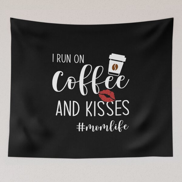 Item preview, I run on coffee and kisses momlife funny gift idea for Women your mom, wife, daughter, aunt, or any family or best friend especially for the lady who loves coffe and brewed drink designed and sold by fashion-tees.