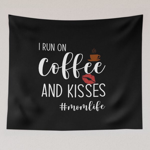 Item preview,  I run on coffee and kisses momlife funny gift idea for Women your mom, wife, daughter, aunt, or any family or best friend especially for the lady who loves coffe and brewed drink designed and sold by fashion-tees.