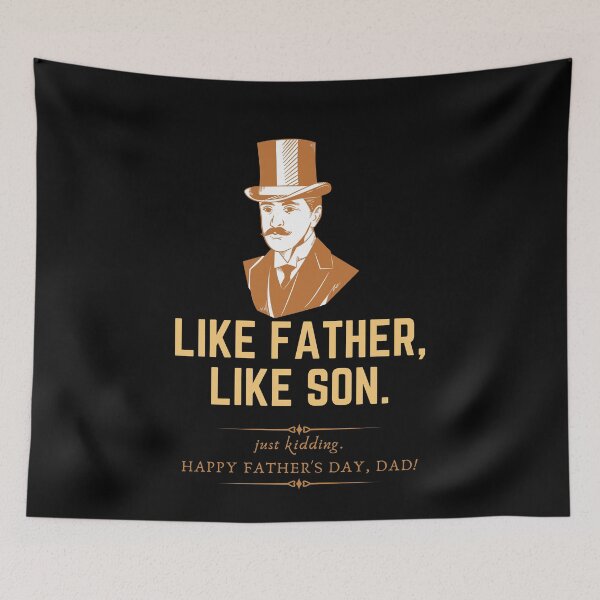Item preview, Like Father, Like Son. Just Kidding, Happy Father`s Day, Dad! Present  designed and sold by PandaSoul.