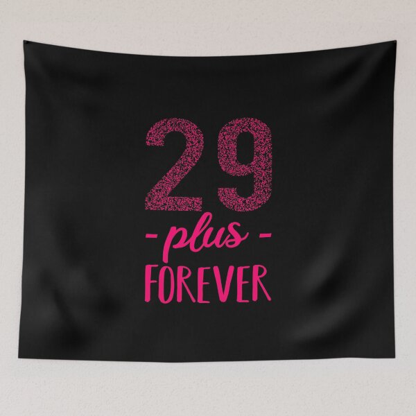 Item preview, 29 plus forever - 29+ birthday designed and sold by Victorias-Art.