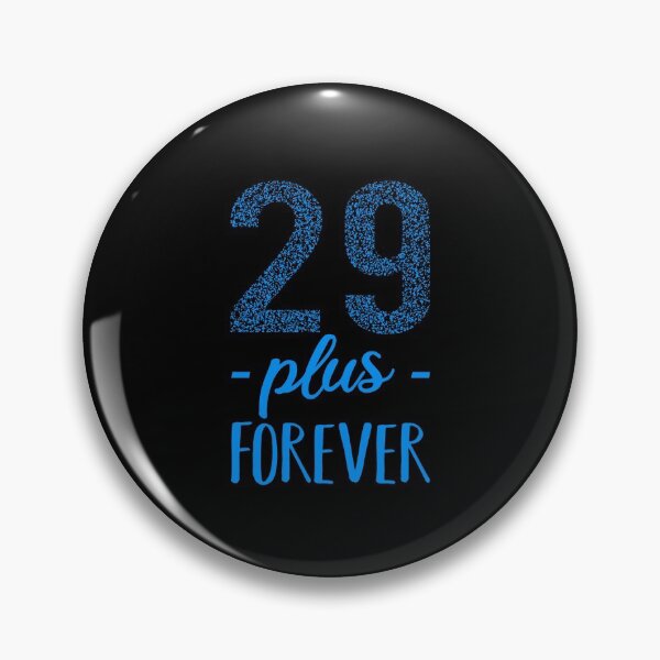 Item preview, 29 plus forever - 29+ birthday designed and sold by Victorias-Art.