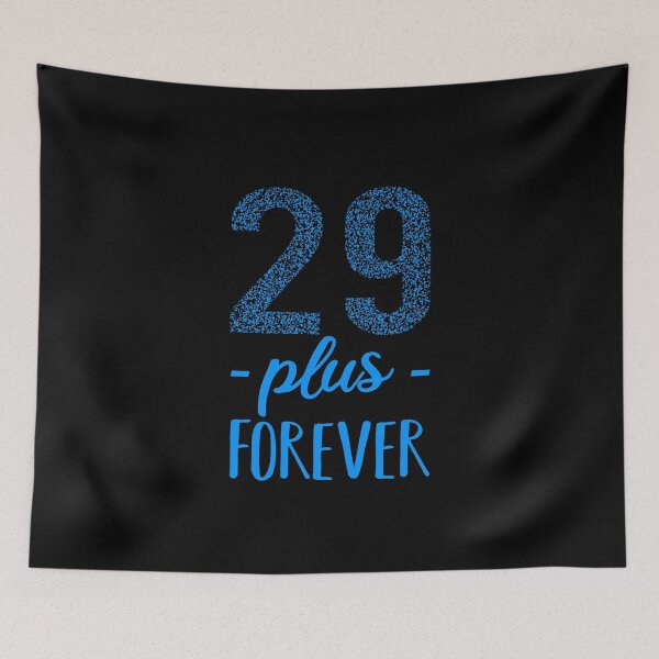 Item preview, 29 plus forever - 29+ birthday designed and sold by Victorias-Art.