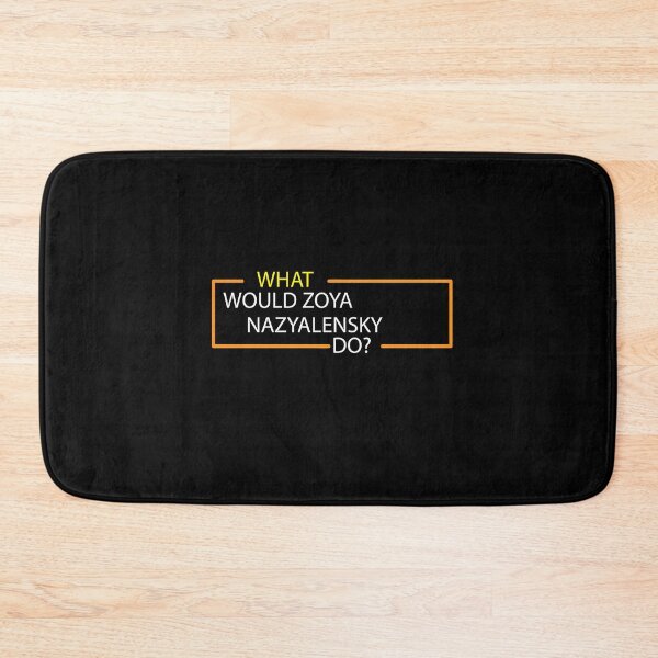 Item preview, What would zoya nazyalensky do? designed and sold by hicham4you.