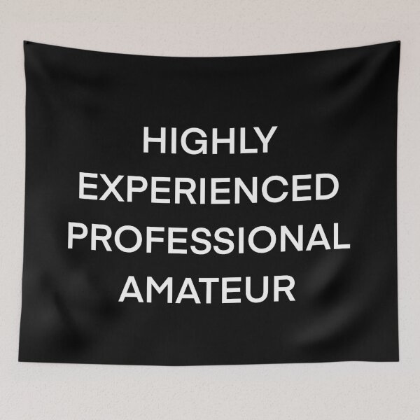 Item preview, Highly Experienced Professional Amateur - A Funny Design for those Suffer from Shiny Object Syndrome  designed and sold by Cute Designs Shop.