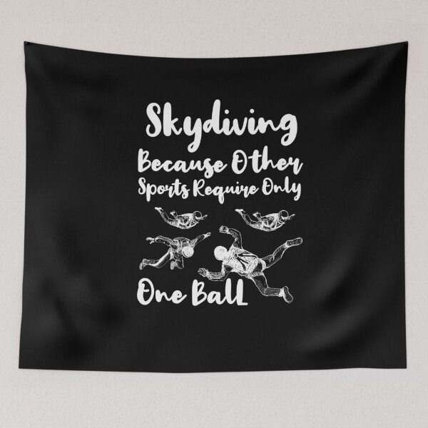 Item preview, Skydiving Because Other Sports Only Require One Ball Skydive Parachuting Gift designed and sold by LANANIL.