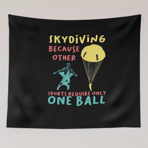 Item preview, Skydiving Because Other Sports Only Require One Ball Skydive Parachuting Gift designed and sold by LANANIL.