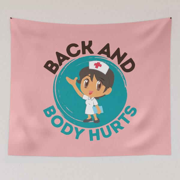 Item preview, Back And Body Hurts Nurse Life designed and sold by Harsh Giri.
