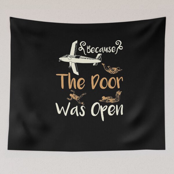 Item preview, Because The Door was Open Skydiver Skydive Parachuting Gift designed and sold by LANANIL.