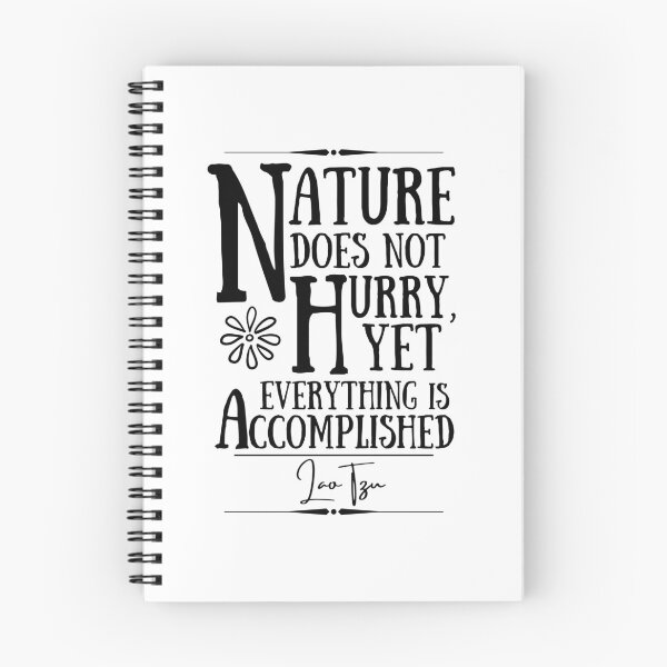 Item preview, Lao Tzu Words of Wisdom Historical Quote- “Nature does not hurry, yet everything is accomplished.” designed and sold by QuoteActually.