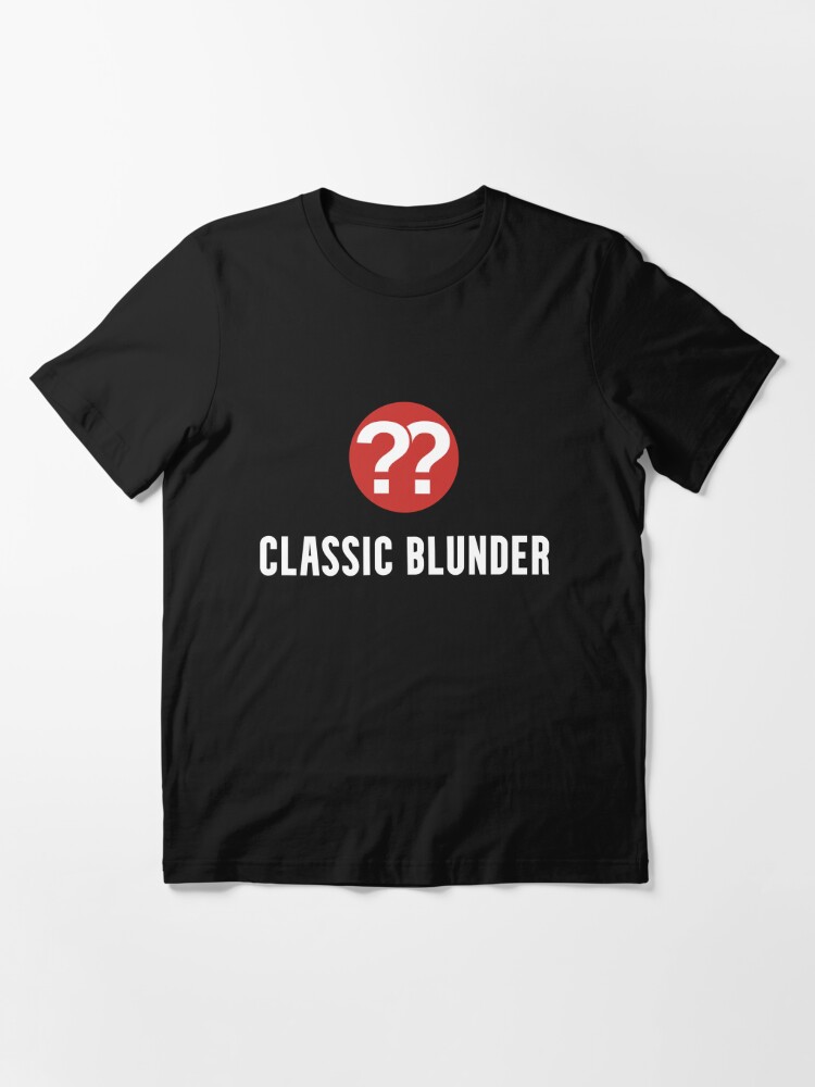 Classic Blunder Chess Essential T-Shirt for Sale by beeonehundred