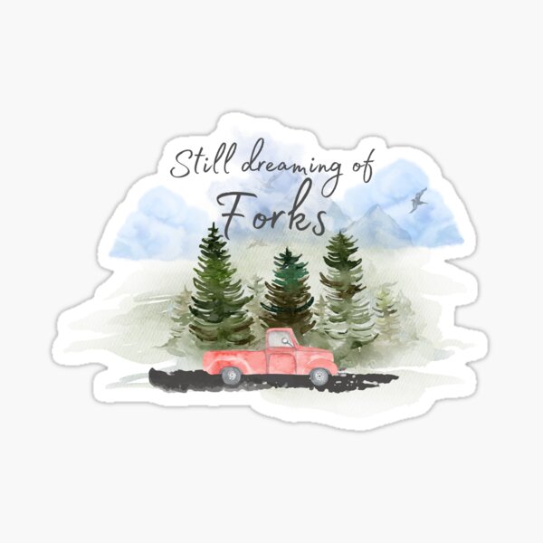 Item preview, Still dreaming of Forks - Twilight designed and sold by SecretMeadow.