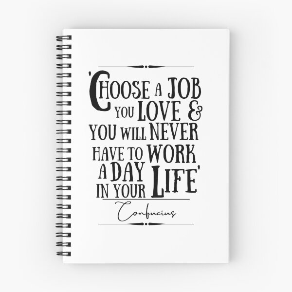 Item preview, Confucius Historical Words of Wisdom Quote- “Choose a job you love and you will never have to work a day in your life.” designed and sold by QuoteActually.