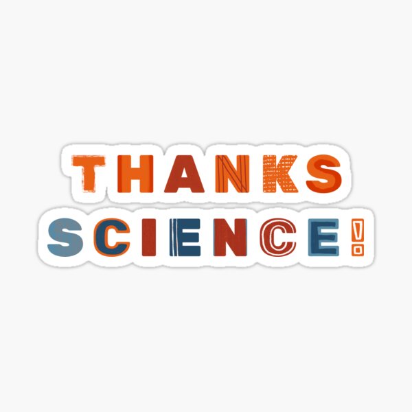 Thanks Science! Sticker
