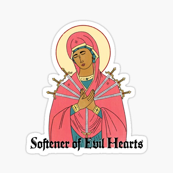 Softener of Evil Hearts Sticker
