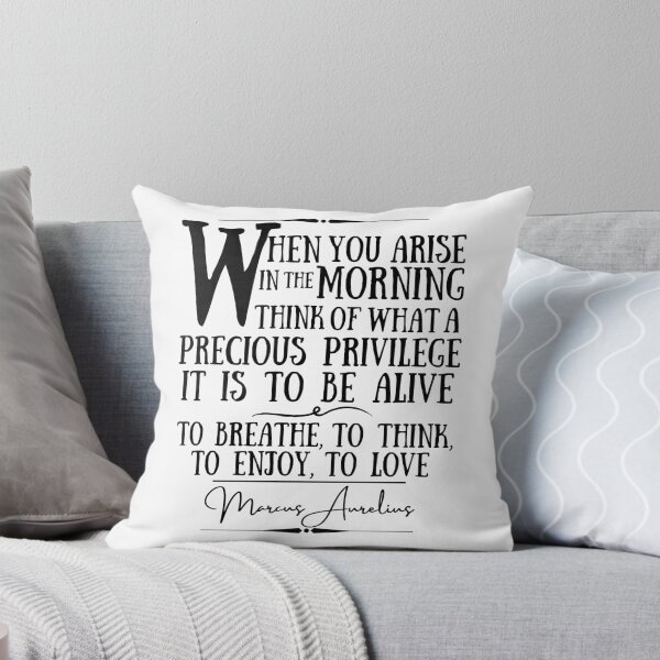 Item preview, Marcus Aurelius Uplifting Historical Quote- “When you arise in the morning, think of what a precious privilege it is to be alive – to breathe, to think, to enjoy, to love.” designed and sold by QuoteActually.