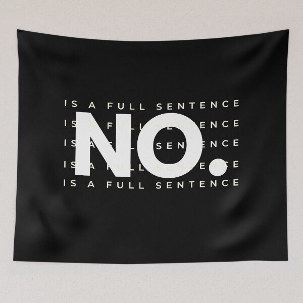 Item preview, No Is A Full Sentence  designed and sold by CeciLop.