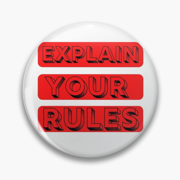 Item preview, Explain your Rules stcker t-shirts phone cases masks .... designed and sold by Live  Today.
