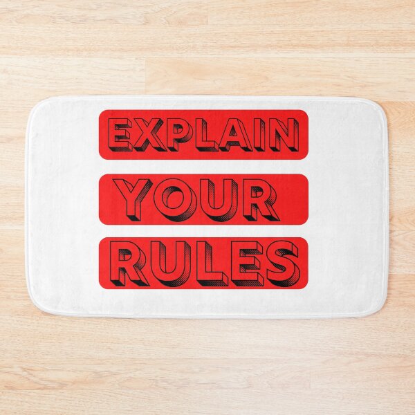Item preview, Explain your Rules stcker t-shirts phone cases masks .... designed and sold by Live  Today.